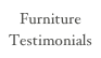 Furniture Testimonials
