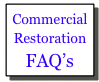 Commercial
Restoration
FAQ’s