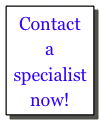 Contact 
a specialist now!