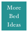 More
Bed 
Ideas
