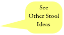 See Other Stool Ideas
Ideas
