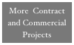 More  Contract and Commercial Projects