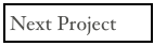 Next Project