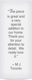 “Thank you for a great job!  Well Done”

 ~ C K 
Toronto